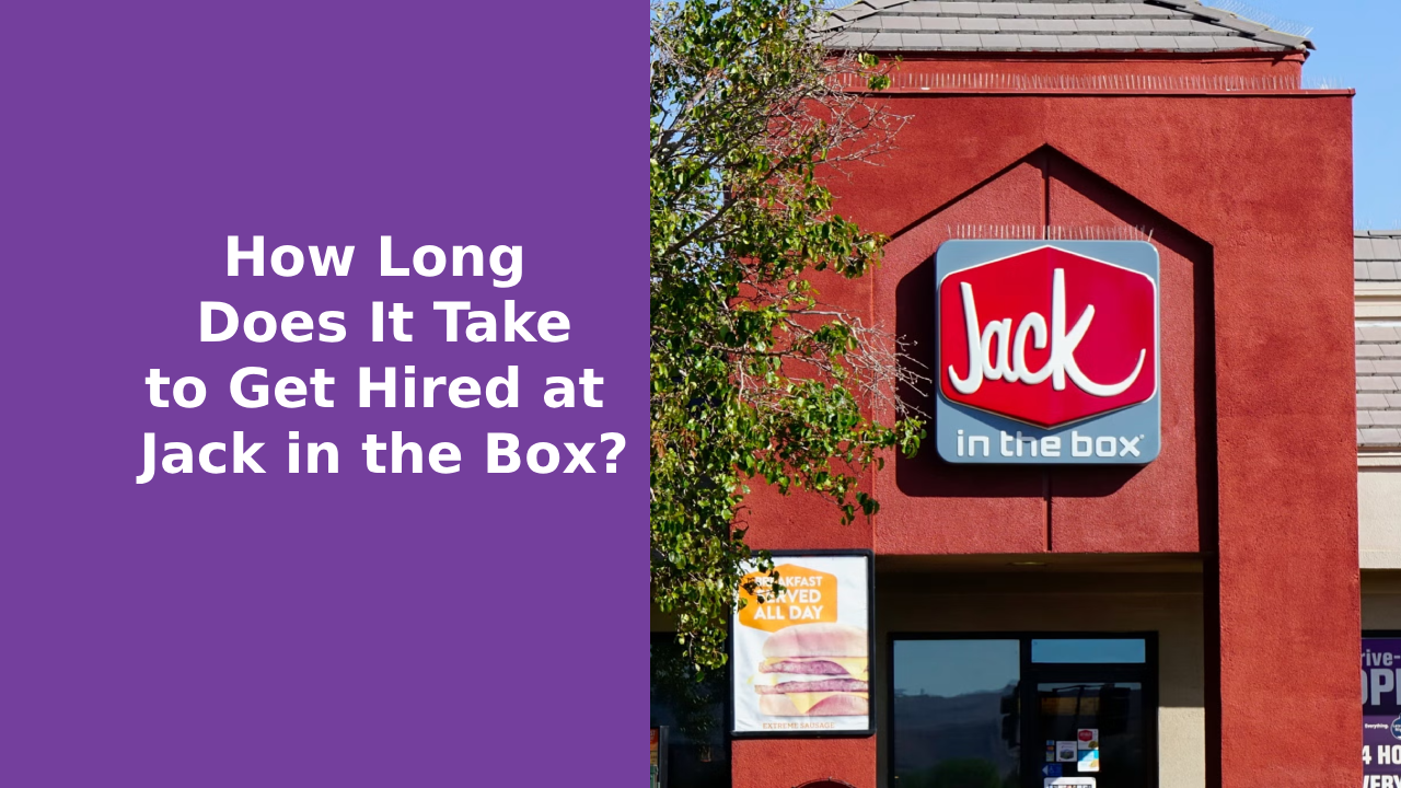 How Long Does It Take to Get Hired at Jack in the Box? [2025 Hiring Timeline Guide]