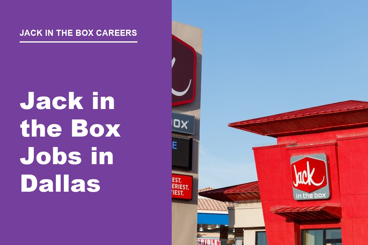 Jack in the Box Dallas restaurant hiring team members and cooks