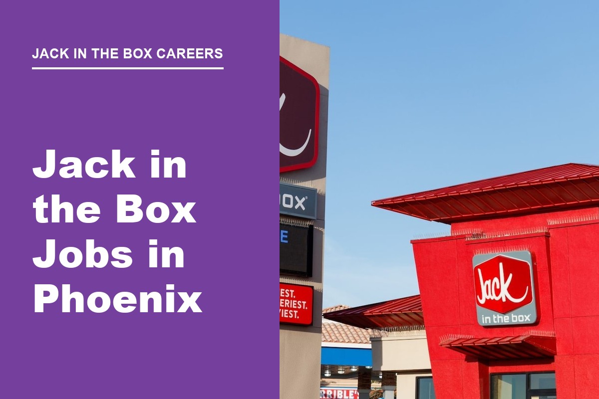 Jack in the Box Phoenix restaurant hiring for crew and cook jobs